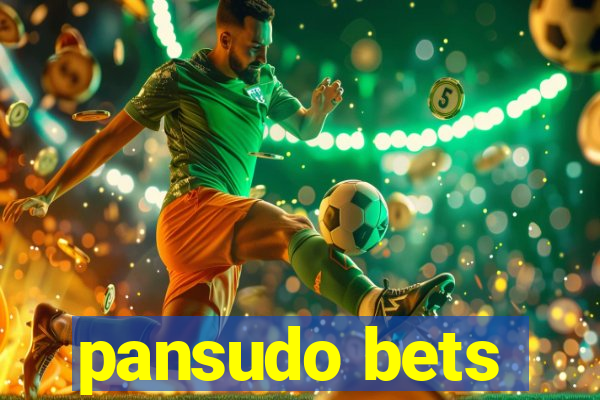 pansudo bets
